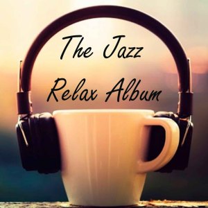 Album The Jazz Relax Album oleh Varios Artistas