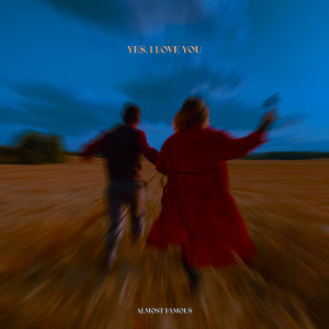 Almost Famous的专辑Yes I Love You