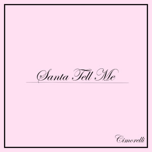 Listen to Santa Tell Me song with lyrics from Cimorelli