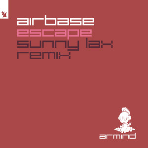 Airbase的專輯Escape (Sunny Lax Remix)