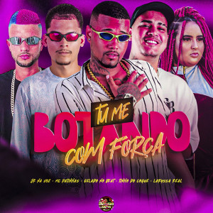 Dengarkan Tu Me Botando Com Força (Explicit) lagu dari Gelado No Beat dengan lirik