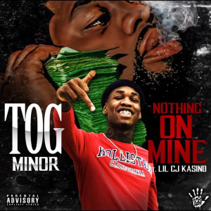 Album Nothing on Mine (Explicit) from T.O.G. Minor
