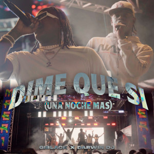 Album Dime Que Sí (Una Noche Más) (En Vivo) from Giblack