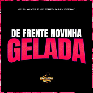 Album De Frente Novinha Gelada (Explicit) from 