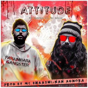 Dengarkan Attitude lagu dari Mc Bhaashi dengan lirik