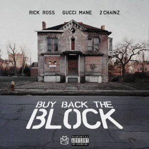 ดาวน์โหลดและฟังเพลง Buy Back the Block (Explicit) พร้อมเนื้อเพลงจาก Rick Ross