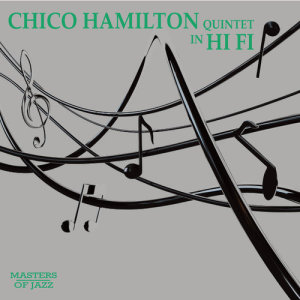 Album Chico Hamilton Quartet In Hi-Fi oleh Chico Hamilton Quartet