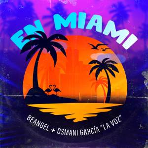 Osmani Garcia "La Voz"的專輯En Miami