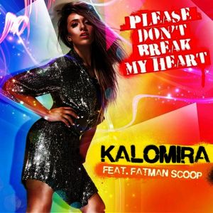 收聽Kalomoira的Please Don't Break My Heart (Radio Edit)歌詞歌曲