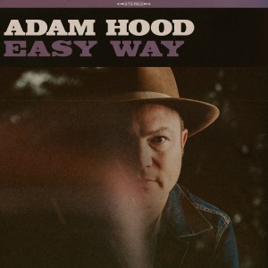 Listen to Easy Way song with lyrics from Adam Hood