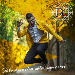 收聽David Christopher的Sólo Escucha Esta Canción歌詞歌曲