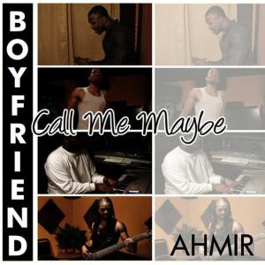 อัลบัม Call Me Maybe / Boyfriend (Mash-Up) ศิลปิน Ahmir