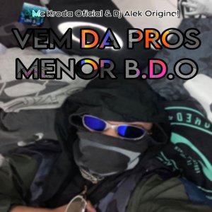 收聽Mc Kroda Oficial的VEM DA PROS MENOR BDO (Explicit)歌詞歌曲