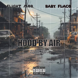 Flight Mob的專輯Hood By Air Freestyle (Explicit)