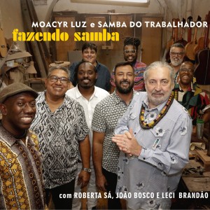 收聽Moacyr Luz e Samba do Trabalhador的Fazendo Samba歌詞歌曲
