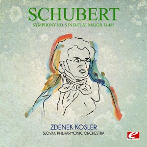 อัลบัม Schubert: Symphony No. 5 in B-Flat Major, D.485 (Digitally Remastered) ศิลปิน Zdenek Kosler
