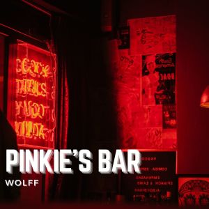 Wolff的专辑Pinkie's Bar