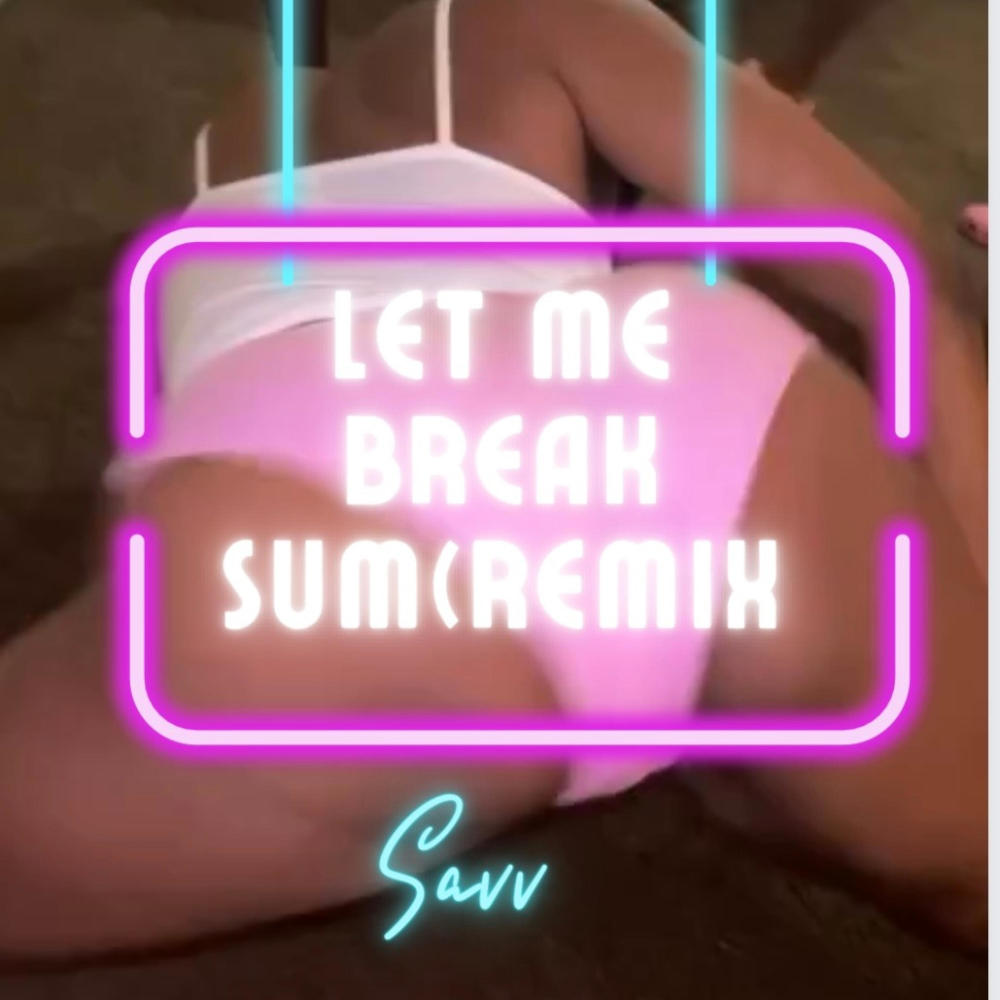 Savv -let me break sum (Explicit)