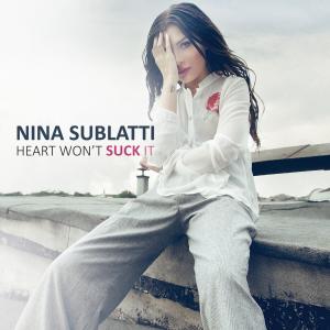 Nina Sublatti的專輯Heart Won't Suck It