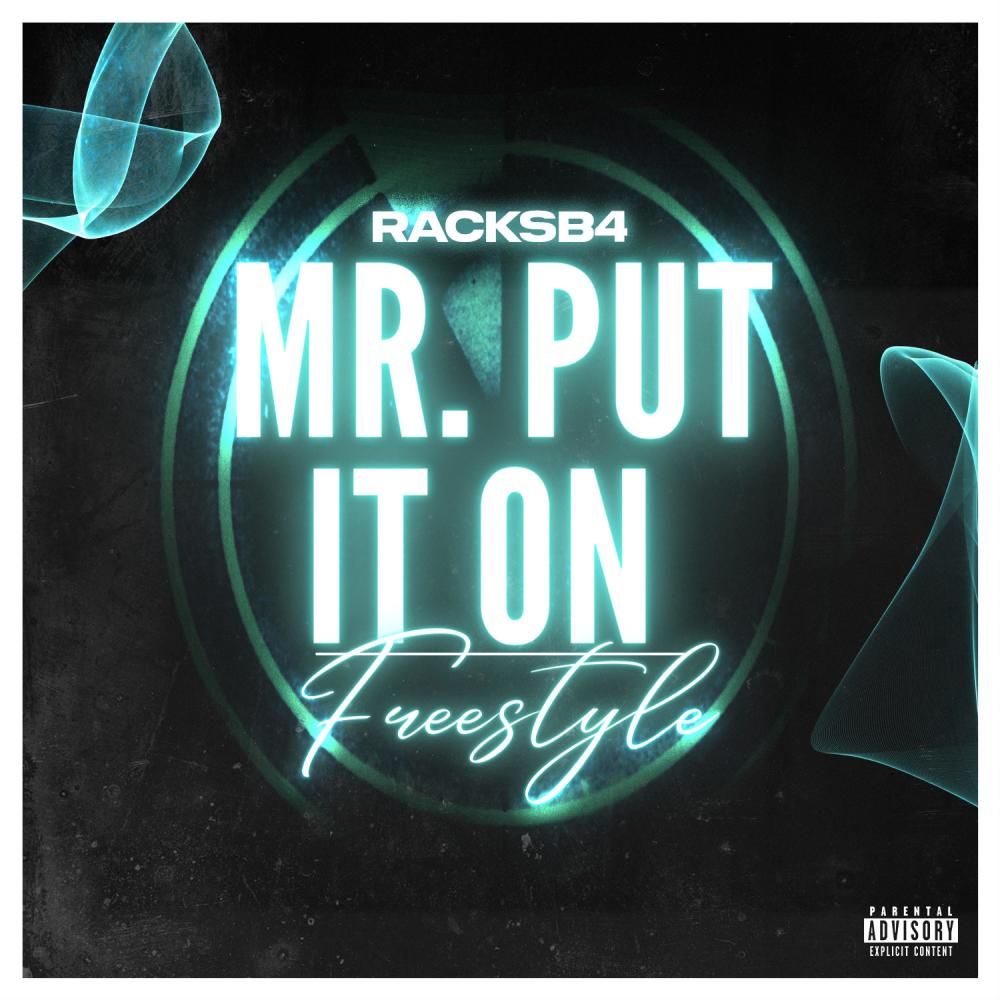 Mr.Put It On (Freestyle) (Explicit)