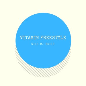 收聽Nils M/ Skils的Vitamin Freestyle (Instrumental)歌詞歌曲