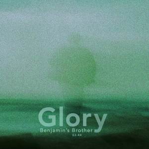 收听Benjamin's Brother的Glory歌词歌曲