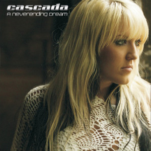 收聽Cascada的A Neverending Dream (Digital Dog Remix)歌詞歌曲