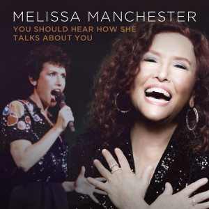Dengarkan You Should Hear How She Talks About You lagu dari Melissa Manchester dengan lirik