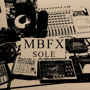 Sole的专辑MBFX (Explicit)