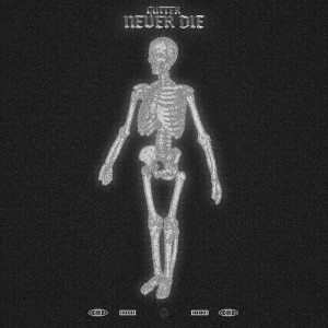 Listen to never die (Explicit) song with lyrics from Gutter