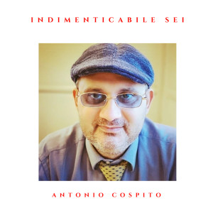 Listen to Indimenticabile Sei song with lyrics from Antonio Cospito
