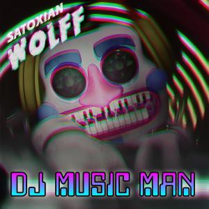 DJ MUSIC MAN (feat. Wolff) (Explicit)