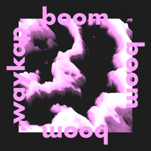 Listen to Boom Boom Boom (Instrumental Version) song with lyrics from waykap