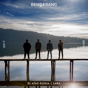 Dengarkan Di Atas Dunia lagu dari BENDERANG dengan lirik