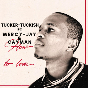 ดาวน์โหลดและฟังเพลง How to Love พร้อมเนื้อเพลงจาก Tucker-Tuckish