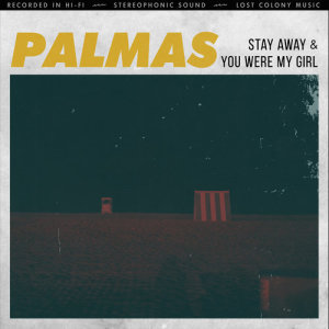 收聽PALMAS的You Were My Girl歌詞歌曲