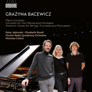 อัลบัม Grazyna Bacewicz: Piano Concerto; Concerto for Two Pianos and Orchestra; Overture; Music for Strings, Trumpets and Percussion ศิลปิน Elisabeth Brauß