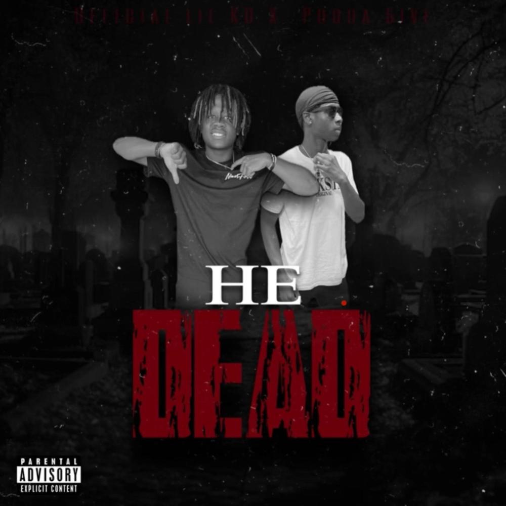 HE DEAD (feat. Pooda 5ive) (Explicit)