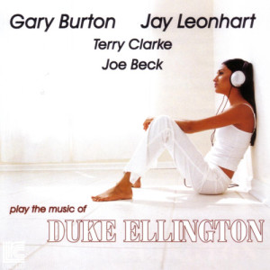 Gary Burton的專輯Burton, Leonhart, Clarke, Beck Play The Music Of Duke Ellington