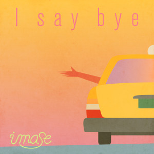 收聽imase的I say bye歌詞歌曲