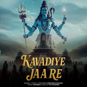收聽Himanshu Madina的Kavadiye Jaa Re歌詞歌曲