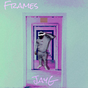 Album Frames (Explicit) from JayG