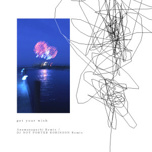 ดาวน์โหลดและฟังเพลง Get Your Wish (Anamanaguchi Remix) พร้อมเนื้อเพลงจาก Porter Robinson
