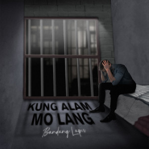 Album Kung Alam Mo Lang from Bandang Lapis