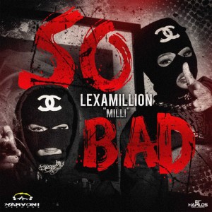 ดาวน์โหลดและฟังเพลง So Bad พร้อมเนื้อเพลงจาก LexaMillion