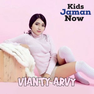 Kids Jaman Now dari Vianty Arvy