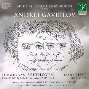 Andrei Gavrilov的專輯Music as Living Consciousness, Vol. 2 (Beethoven Op. 10 Nos. 2 & 3, Liszt S. 178, Mozart K. 397, Rachmaninov Op. 3 No. 1)