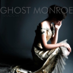 Album Shadow from Ghost Monroe