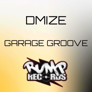收聽Dmize的Garage Groove歌詞歌曲
