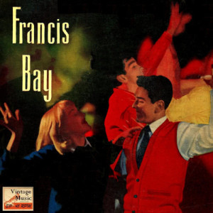 ดาวน์โหลดและฟังเพลง Torna A Surriento, Cha Cha Cha พร้อมเนื้อเพลงจาก Francis Bay and His Orchestra